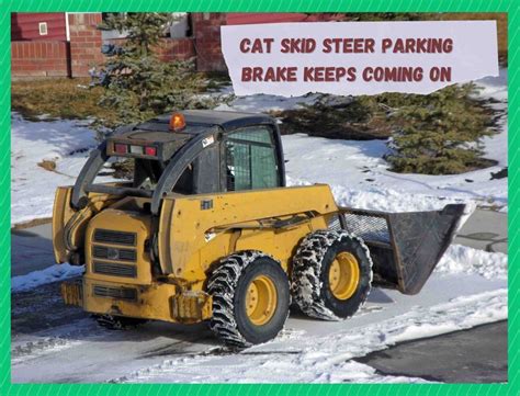 cat skid steer parking brake wont release|cat 277c skid steer parking issues.